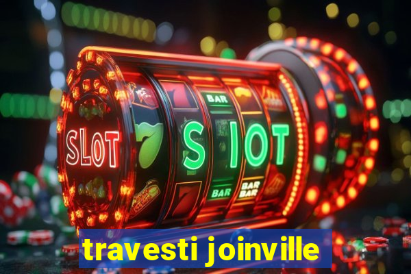 travesti joinville